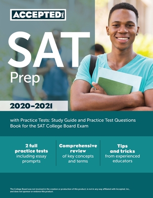 SAT Prep 2020-2021 with Practice Tests: Study Guide and Practice Test Questions Book for the SAT College Board Exam By Inc Sat Exam Prep Team Accepted Cover Image