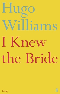 I Knew the Bride (Faber Poetry)