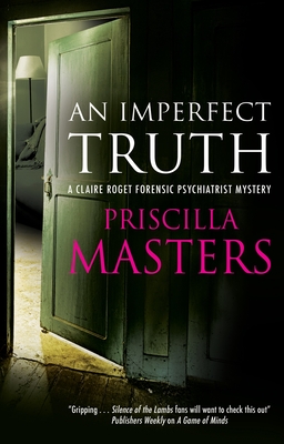 An Imperfect Truth (A Claire Roget Forensic Psychiatrist Mystery #4)