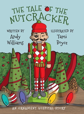 The Tale of the Nutcracker: An Ornament Hospital Story Cover Image
