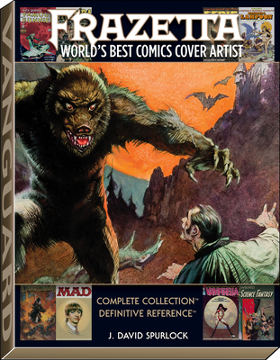 Frazetta: World's Best Comics Cover Artist (Definitive Reference)