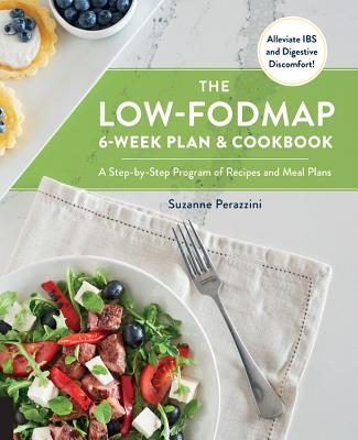Cover for The Low-FODMAP 6-Week Plan and Cookbook