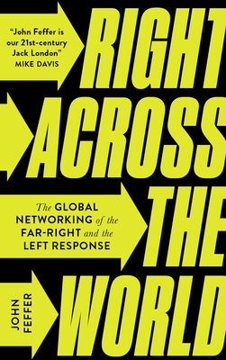 Right Across the World: The Global Networking of the Far-Right and the Left Response Cover Image