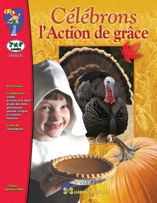 Celebrons L'Action de Grace: 3e Et 4e Annees (Learning Can Be Fun) By R. Solski Cover Image
