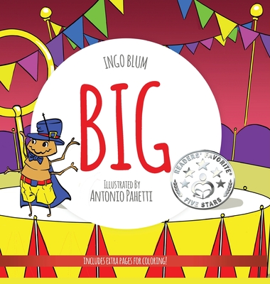 Big: A Little Story About Respect And Self-Esteem By Ingo Blum, Antonio Pahetti (Illustrator) Cover Image