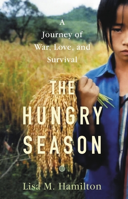 The Hungry Season: A Journey of War, Love, and Survival By Lisa M. Hamilton Cover Image