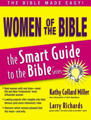 Women of the Bible (Smart Guide to the Bible) By Kathy Collard Miller, Larry Richards (Editor) Cover Image