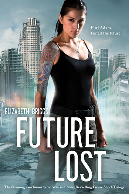 Future Lost (Future Shock #3) By Elizabeth Briggs Cover Image