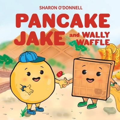 Cover for Pancake Jake and Wally Waffle