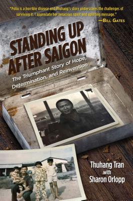 Standing Up After Saigon: The Triumphant Story of Hope, Determination, and Reinvention By Thuhang Tran, Sharon Orlopp (With) Cover Image