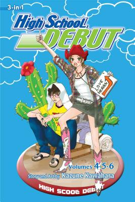 Cover for High School Debut (3-in-1 Edition), Vol. 2: Includes vols. 4, 5 & 6