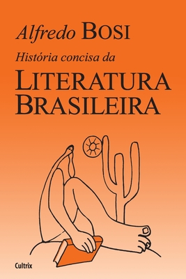 História Concisa da Literatura Brasileira By Alfredo Bosi Cover Image