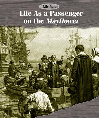 Life as a Passenger on the Mayflower By Laura Sullivan Cover Image
