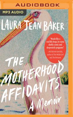 The Motherhood Affidavits: A Memoir The Motherhood Affidavits: A Memoir cover