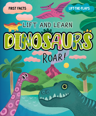 My First Lift-the-Flap: Dinosaurs (Lift & Learn) Cover Image