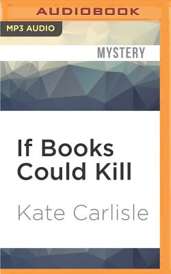 If Books Could Kill (Bibliophile Mystery #2) By Kate Carlisle, Eileen Stevens (Read by) Cover Image