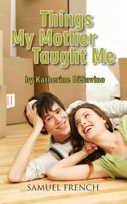 Things My Mother Taught Me By Katherine Disavino Cover Image