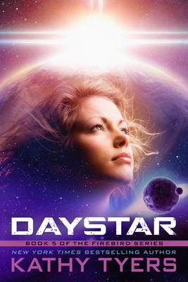 Daystar (The Firebird Series #5) By Kathy Tyers Cover Image