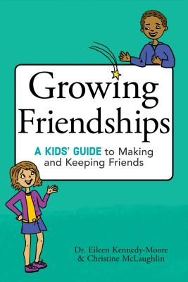 Growing Friendships: A Kids' Guide to Making and Keeping Friends cover