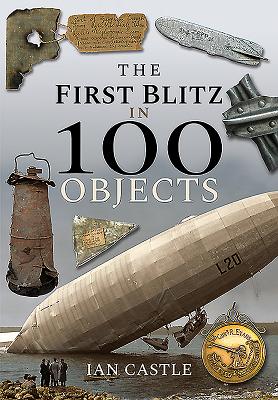 The First Blitz in 100 Objects Cover Image