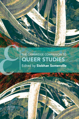 The Cambridge Companion to Queer Studies (Cambridge Companions to Literature) Cover Image