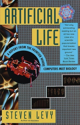 Artificial Life: A Report from the Frontier Where Computers Meet Biology By Steven Levy Cover Image