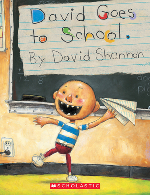 David Goes to School By David Shannon, David Shannon (Illustrator) Cover Image