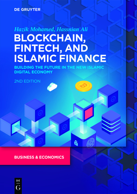 Blockchain, Fintech, and Islamic Finance: Building the Future in the New Islamic Digital Economy Cover Image