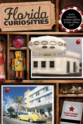 Florida Curiosities (Curiosities Series)