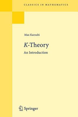 K-Theory: An Introduction (Classics in Mathematics)