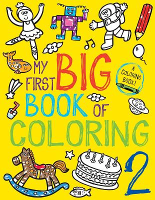 My First Big Book of Coloring 2 By Little Bee Books Cover Image