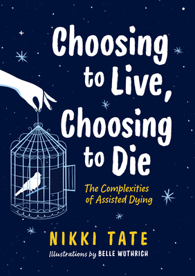 Choosing to Live, Choosing to Die: The Complexities of Assisted Dying Cover Image