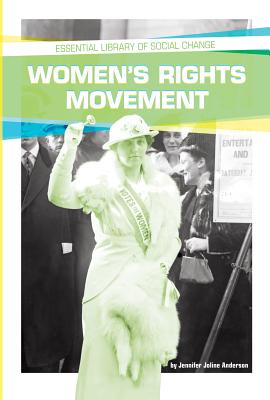 Women's Rights Movement (Essential Library of Social Change)