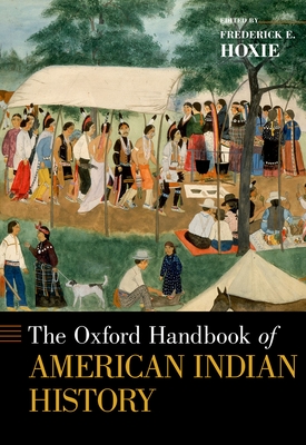 The Oxford Handbook of American Indian History (Oxford Handbooks) Cover Image