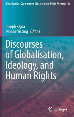 Discourses of Globalisation, Ideology, and Human Rights By Joseph Zajda (Editor), Yvonne Vissing (Editor) Cover Image