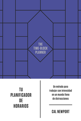 Tu Planificador de Horarios (the Time-Block Planner Spanish Edition) Cover Image