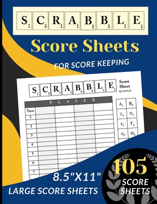 Scrabble Score Sheets: 105 Large Scrabble Score sheets for 2-4 Players (Score Record Book for Scrabble Board Game) Score Pads for Scrabble Pu By Funhub Cover Image