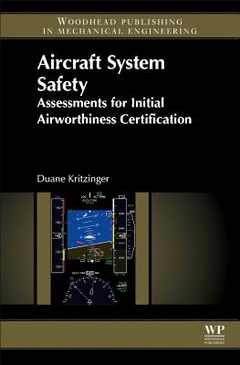 Aircraft System Safety: Assessments for Initial Airworthiness Certification By Duane Kritzinger Cover Image