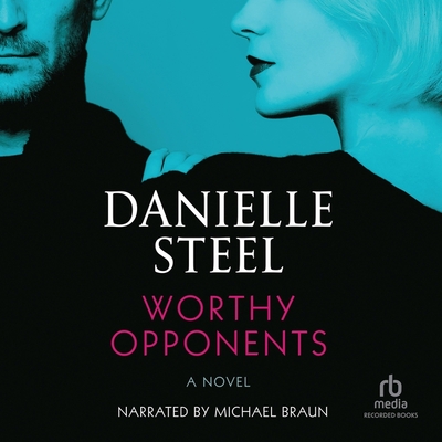 Worthy Opponents By Danielle Steel, Michael Braun (Read by) Cover Image
