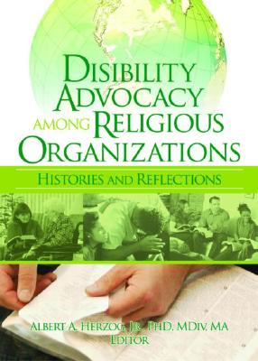 Disability Advocacy Among Religious Organizations: Histories and Reflections Cover Image