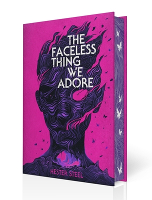 The Faceless Thing We Adore By Hester Steel Cover Image