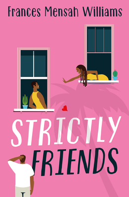 Strictly Friends By Frances Mensah Williams Cover Image