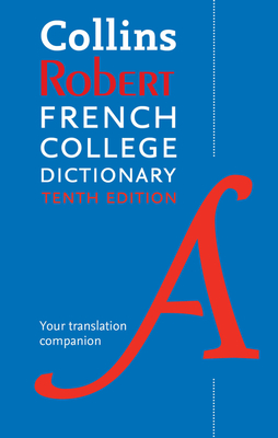 Collins Robert French College Dictionary, 10th Edition By HarperCollins Publishers Ltd. Cover Image