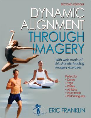 Dynamic Alignment Through Imagery By Eric Franklin Cover Image