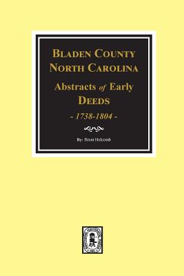 Bladen County, North Carolina Deeds, 1738-1804 Cover Image
