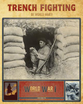 Trench Fighting of World War I By John Hamilton Cover Image