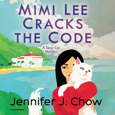 Mimi Lee Cracks the Code By Jennifer J. Chow, Natalie Naudus (Read by) Cover Image