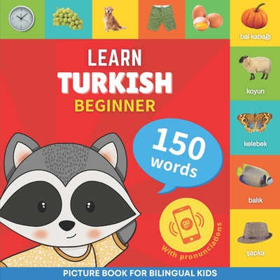 Learn turkish - 150 words with pronunciations - Beginner: Picture book for bilingual kids Cover Image