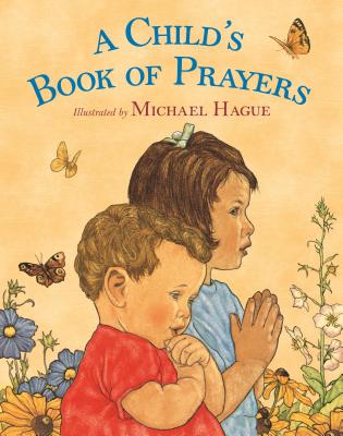 A Child's Book of Prayers By Michael Hague, Michael Hague (Illustrator) Cover Image