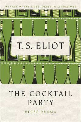 The Cocktail Party: Verse Drama By T. S. Eliot Cover Image